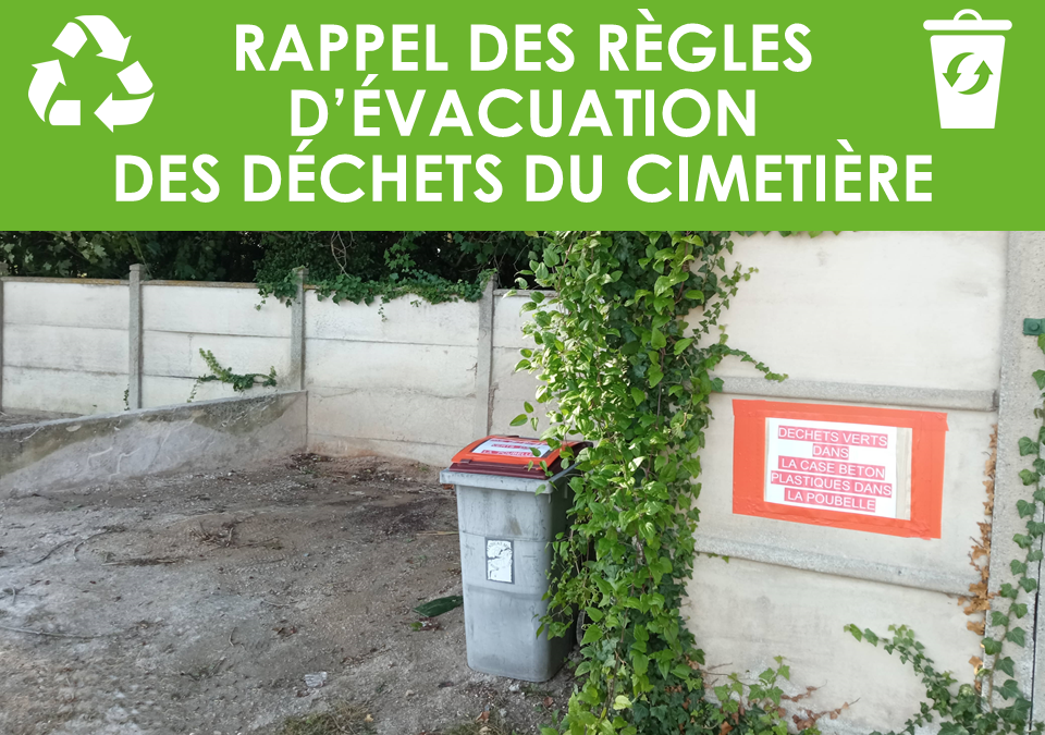 [ RAPPEL DES RÈGLES D’ÉVACUATION DES DÉCHETS DU CIMETIÈRE ] ❗