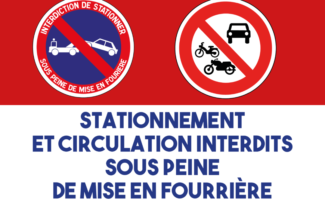 🚫 [ INTERDICTION DE STATIONNER ET DE CIRCULER ] 🚫