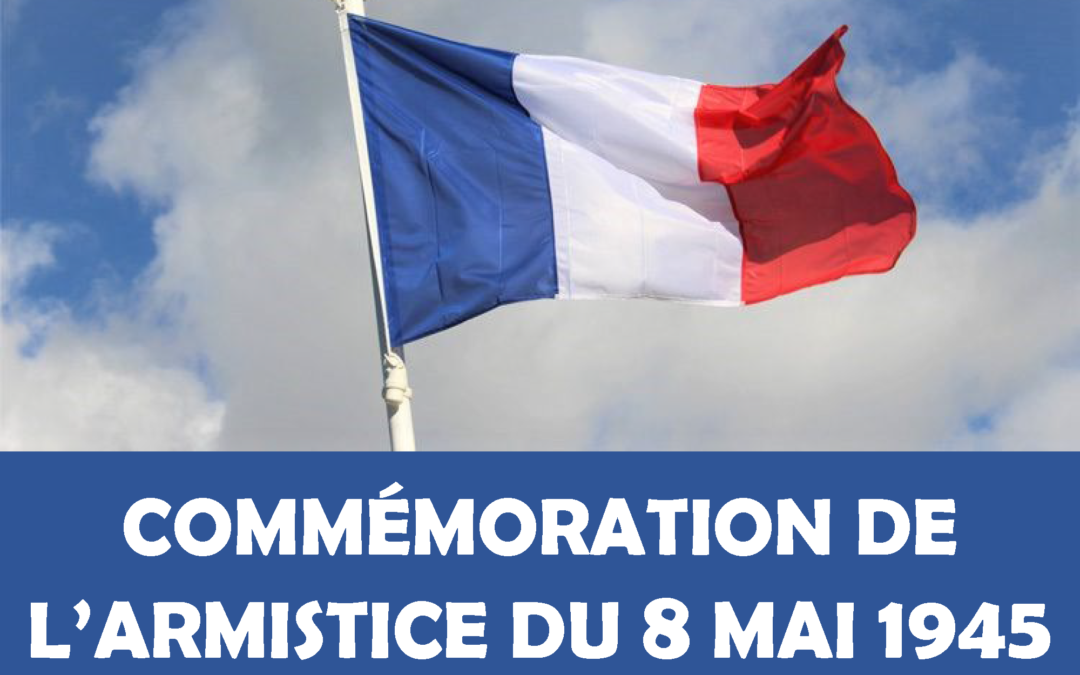 🇫🇷 [ CÉRÉMONIE COMMÉMORATIVE DU 8 MAI 1945 ] 🇫🇷