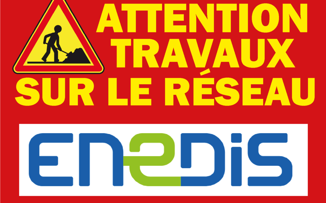 ⚠️ [ TRAVAUX SUR LE RÉSEAU ÉNÉDIS 💡  ] ❗