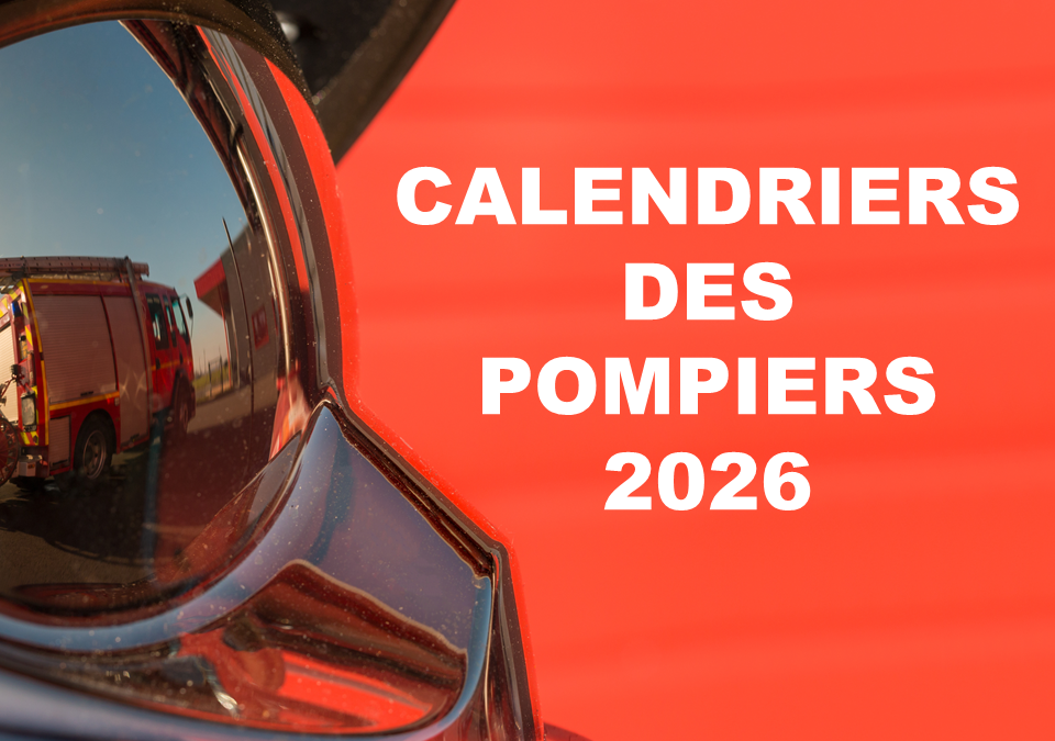 ℹ️ [ VENTE DES CALENDRIERS DES POMPIERS ] 🚒