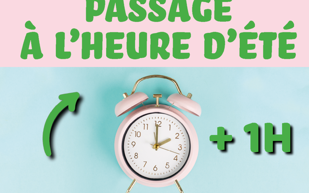 ℹ️ [ PASSAGE À L’HEURE D’ÉTÉ ] 🌞