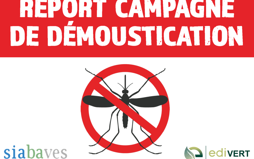 ℹ️ [ REPORT CAMPAGNE DE DÉMOUSTICATION ] 🦟