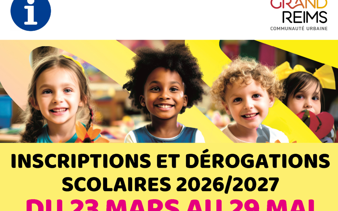 🚸 [ INSCRIPTIONS ET DÉROGATIONS SCOLAIRES 2026 / 2027 ] ❗