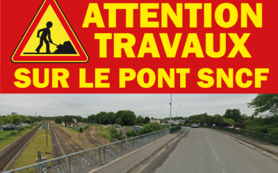 ⚠️ TRAVAUX SUR LE PONT SNCF ⛔