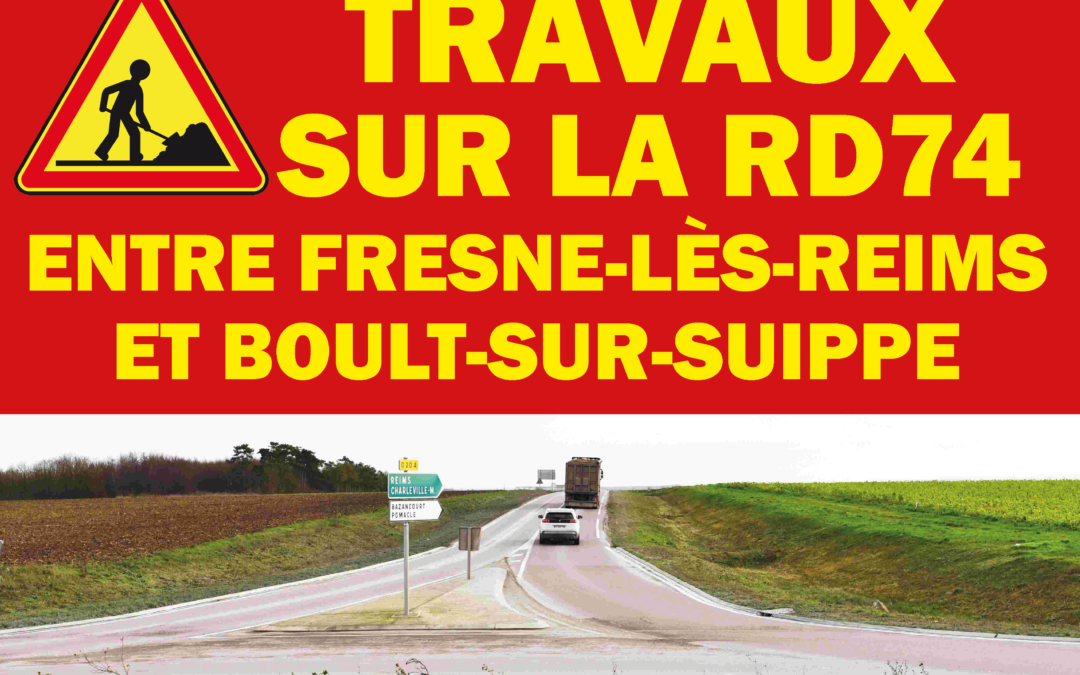 ℹ️ [ TRAVAUX SUR LA RD74 ] 🚧